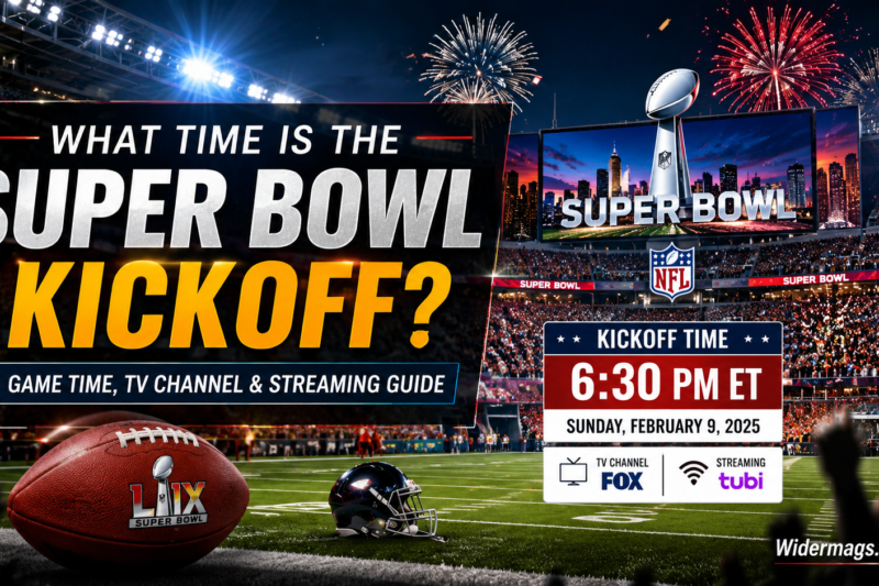What Time Is the Super Bowl Kickoff football stadium and game day schedule guide